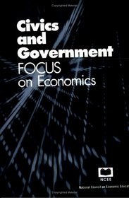 Civics and government: Focus on economics (Focus) (Focus on Economics) (Focus on Economics)