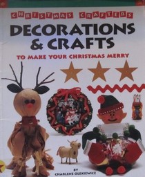 Christmas Crafters: Decorations & Crafts to Make Your Christmas Merry