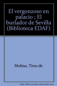 El vergonzoso en palacio ; El burlador de Sevilla (Biblioteca EDAF) (Spanish Edition)