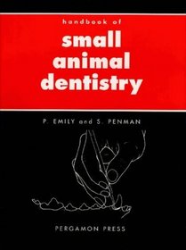 Handbook of Small Animal Dentistry (Pergamon Veterinary Handbook Series)