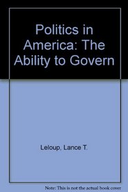 Politics in America: The Ability to Govern