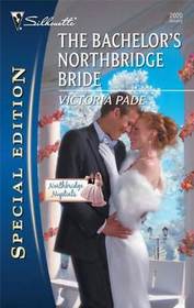 The Bachelor's Northbridge Bride (Northbridge Nuptials, Bk 12) (Silhouette Special Edition, No 2020)