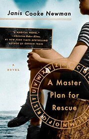 A Master Plan for Rescue: A Novel