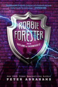 Robbie Forester and the Outlaws of Sherwood Street (Outlaws of Sherwood Street, Bk 1)