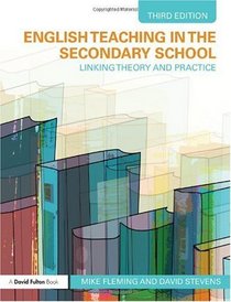 English Teaching in the Secondary School: Linking Theory and Practice