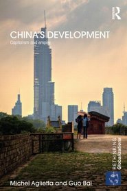 China's Development: Capitalism and Empire (Rethinking Globalizations)