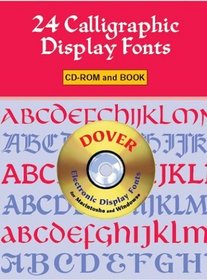 24 Calligraphic Display Fonts CD-ROM and Book (Dover Pictorial Archives)