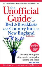 The Unofficial Guide to Bed  Breakfasts and Country Inns in New England