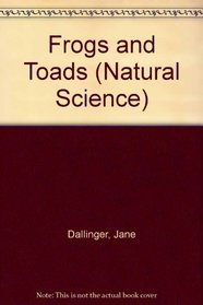 Frogs and Toads (Natural Science)