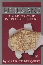 Ephesians: A map to your incredible future