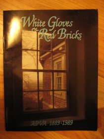 White Gloves and Red Bricks: Apva, 1889-1989