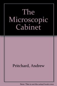The Microscope Cabinet (Science Heritage Ltd. History of Microscopy Series)