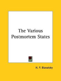 The Various Postmortem States