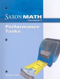 Saxon Math Intermediate 5: Performance Tasks