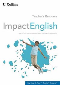 Impact English: Teacher's Resource v.1: Year 7 (Vol 1)