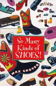 So Many Kinds of Shoes!: Book-and-Mobile Set