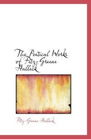 The Poetical Works of Fitz-Greene Halleck