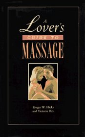 A Lover's Guide to Massage