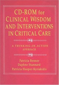 CD-ROM to Accompany Clinical Wisdom and Interventions in Critical Care