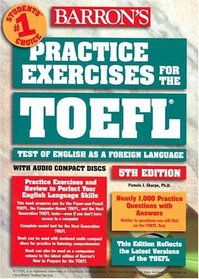 Barron's Practice Exercises for the Toefl: Test of English As a Foreign Language (Barron's Practice Exercises for the Toefl)