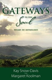 Gateways To The Soul: Heart of Astrology