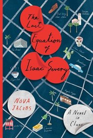 The Last Equation of Isaac Severy: A Novel in Clues