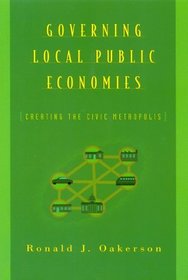 Governing Local Public Economies: Creating the Civic Metropolis