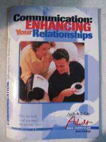Apply It to Life-Communication: Enhancing Your Relationships