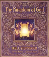The Kingdom of God Bible Storybook: Old Testament