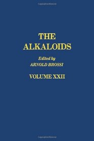 The Alkaloids: Chemistry and Pharmacology, Vol. 22