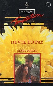 Devil To Pay (Harlequin Temptation, No 422)