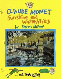 Claude Monet: Sunshine and Waterlilies (Smart About Art)