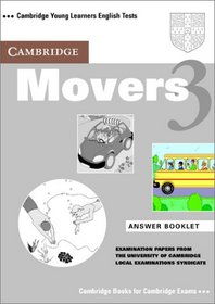Cambridge Movers 3 Answer Booklet: Examination Papers from the University of Cambridge Local Examinations Syndicate (Cambridge Young Learners English Tests)