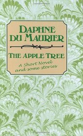 The Apple Tree: A Short Novel and Some Stories
