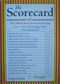 The Scorecard: The Official Point System for Keeping Score in the Relationship Game.
