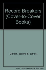 Record Breakers: Incredible Sports Achievements (Cover-to-Cover Books)