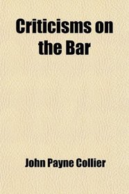 Criticisms on the Bar