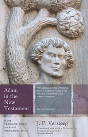 Adam in the New Testament: Mere Teaching Model or First Historical Man