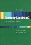 Grammar Spectrum 3. Intermediate. Student's Book. Mit Schlssel. English rules and practice. (Lernmaterialien)