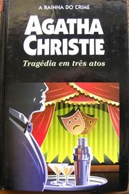 Tragedia Em Tres Atos (Three Act Tragedy) (Hercule Poirot, Bk 10) (aka Murder in Three Acts) (Portuguese Edition)