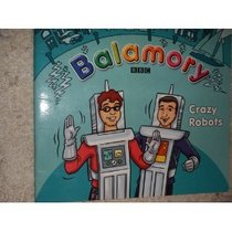 Balamory - Crazy Robots
