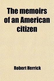 The memoirs of an American citizen