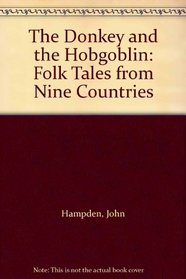 The Donkey and the Hobgoblin: Folk Tales from Nine Countries