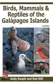 Birds, Mammals, and Reptiles of the Galapagos Islands: An Identification Guide, 2nd Edition