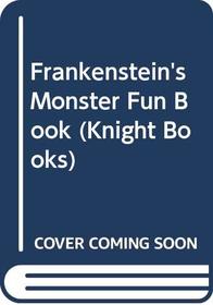 Frankenstein's Monster Fun Book (Knight Books)