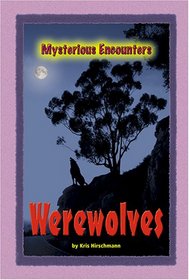 Mysterious Encounters - Werewolves (Mysterious Encounters)
