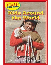 Kids Around the World Level 10 (Early Readers from TIME For Kids)