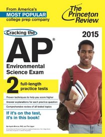 Cracking the AP Environmental Science Exam, 2015 Edition (College Test Preparation)
