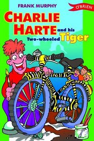 Charlie Harte and His Two-Wheeled Tiger