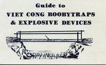 Guide to Viet Cong Boobytraps and Devices